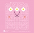 202202_OUT OF SCHOOL_おもて面
